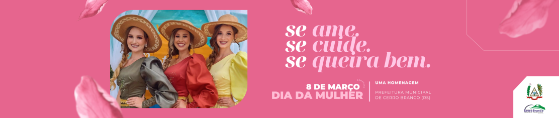 Dia Internacional da Mulher - Prefeitura de Cerro Branco