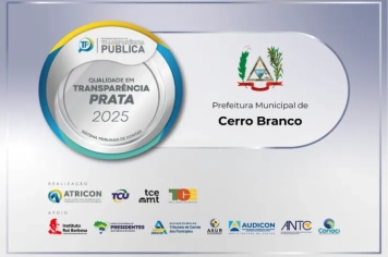 Prefeitura de Cerro Branco recebe Selo Prata de Transparência Pública em 2025