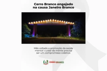 Cerro Branco ilumina pórtico em adesão à campanha Janeiro Branco