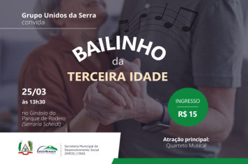 Bailinho da Terceira Idade acontece neste sábado (25), no Ginásio do Parque de Rodeio