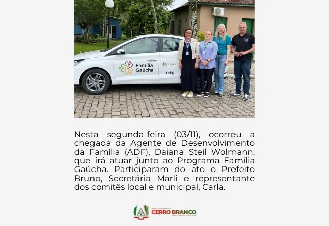 CERRO BRANCO RECEBE AGENTE DE DESENVOLVIMENTO DA FAMÍLIA PARA ATUAR JUNTO AO PROGRAMA FAMÍLIA GAÚCHA