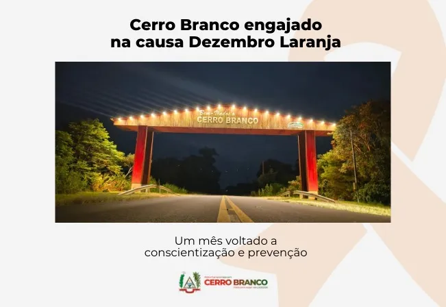 DEZEMBRO LARANJA: CERRO BRANCO ENGAJADO NESSA CAUSA