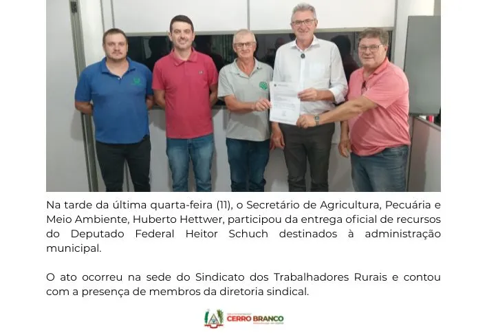 Deputado Heitor Schuch oficializa repasse de R$ 200 mil para a agricultura de Cerro Branco